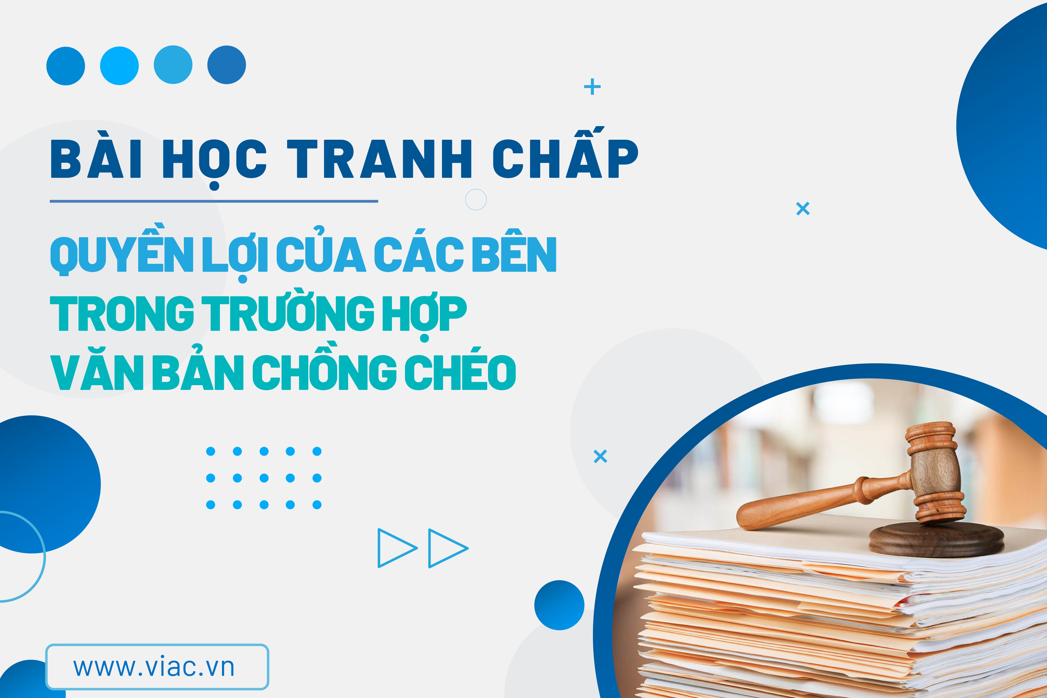 #074 | Quyền lợi của các bên trong trường hợp văn bản chồng chéo